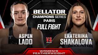 Aspen Ladd vs Ekaterina Shakalova  Bellator Paris [upl. by Flin151]