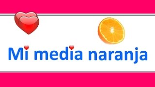 Learn Spanish phrases and Expressions  Mi Media Naranja [upl. by Godric]