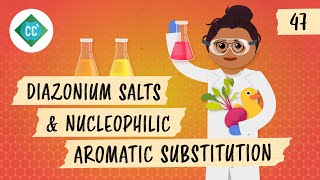 Diazonium Salts amp Nucleophilic Aromatic Substitution Crash Course Organic Chemistry 47 [upl. by Myrtle]