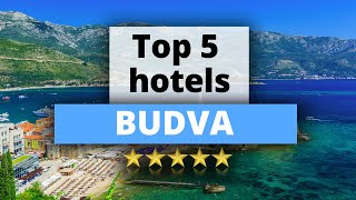 Top 5 Hotels in Budva Best Hotel Recommendations [upl. by Evilo]