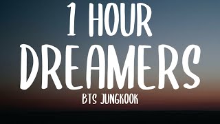 BTS Jungkook  Dreamers 1 HOURLyrics FIFA World Cup 2022 Official Soundtrack [upl. by Enilec]