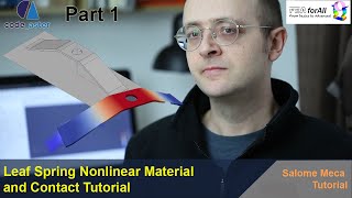 Salome Meca Tutorial Part1  Leaf Spring Nonlinear Material and Contact FEA Simulation [upl. by Resay]