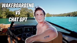 WAKEBOARDING vs CHAT GPT [upl. by Hatfield]