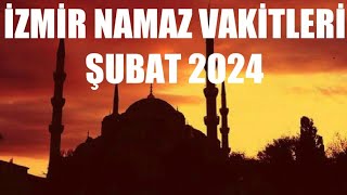 İzmir Namaz Vakitleri  ŞUBAT 2024 [upl. by Rimas]