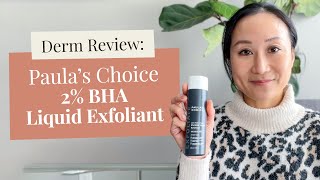 A Dermatologist Reviews Paulas Choice Skin Perfecting 2 BHA Liquid Exfoliant [upl. by Rramahs199]