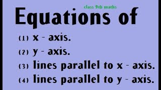 Equations of xaxis yaxis lines parallel to these axis [upl. by Okeim]