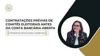 Contratações de Comitês Eleitorais veja o que pode ser feito antes de abrir a conta bancária [upl. by Elwira]