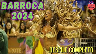 BARROCA ZONA SUL 2024  DESFILE COMPLETO HD [upl. by Lirret]