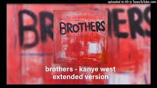 Brothers  Kanye West Extended Version [upl. by Enyal]