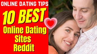 ❤️10 Best Online Dating Sites Reddit 2024 [upl. by Zemaj606]