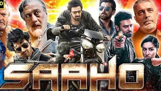 Saaho Full Movie Hindi Dubbed  Prabhas  Shraddha Kapoor Jackie S  Chunky Pandey  Review amp Facts [upl. by Eedrahc]