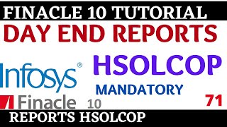 Finacle 10 Tutorial  HSOLCOP  DAY END REPORTS  Learn and gain [upl. by Adroj]