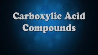 All You Need To Know About Carboxylic Acid Compounds  Iken Edu [upl. by Karalynn]