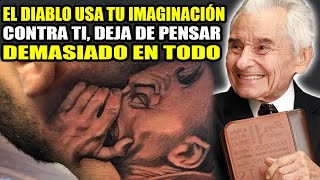 El Diablo Usa Tu Imaginación Contra Ti Deja De Pensar Demasiado En Todo 💝 [upl. by Nat291]