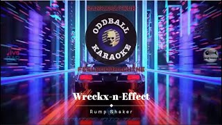 Wreckx n Effect  Rump Shaker karaoke instrumental lyrics  RAFM Oddball Karaoke [upl. by Morrison]