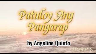 Patuloy Ang Pangarap by Angeline Quinto songlyrics [upl. by Ativla800]