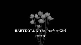 Ari Abdul Mareux BABYDOLL X The Perfect Girl speed up [upl. by Evvie]