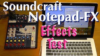 Soundcraft Notepad FX effects testing tryout [upl. by Cardie]