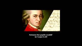 mozart 모차르트 k439 Notturno Due pupille amabili in F major [upl. by Keryt569]