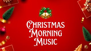 Festive and Joyous Christmas Instrumental Music in Cozy Room  Made perfect for Christmas Morning [upl. by Zetniuq]