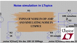 Types of noise in operational amplifier  Noise simulation in LTspice [upl. by Kcirderf573]