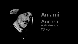 Maneskin  Amami ancora  Cover by Luigi De Virgilio [upl. by Terina]