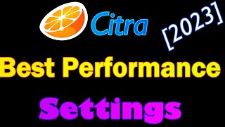 Citra Best Performance Settings [upl. by Kcirdnekel]