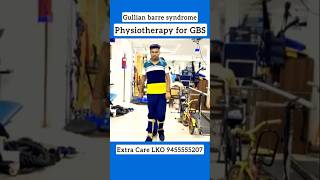 Physiotherapy for GBS  Gullian Barre Syndrome Treatment at Lucknow  94555 55207 [upl. by Tolmach]