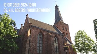 13102024  Avonddienst 1900  Oude Kerk  ds KH Bogerd Wouterswoude [upl. by Nnylirej664]