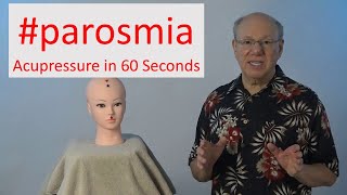 parosmia  Acupressure in 60 Seconds [upl. by Benilda114]