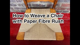 How to Weave a Chair with Paper Fibre Rush [upl. by Enaxor]