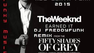 The Weeknd – Earned It Fifty Shades Of Grey DJ FreddyFunk RampB Synth Funk Remix 2016 [upl. by Tinya]