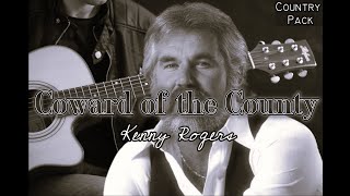 Coward of the County Lyrics Kenny Rogers [upl. by Knowling92]