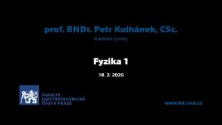 prof Petr Kulhánek Fyzika 1 01a – 18 2 2020 LS 1920 [upl. by Annavaig]