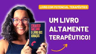 O LIVRO DOS ABRAÇOS – UM LIVRO ALTAMENTE TERAPEUTICO [upl. by Atinel414]