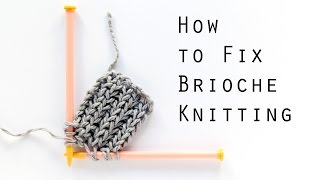 How to Fix Brioche Knitting  Hands Occupied [upl. by Marcelle]