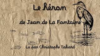 Le héron  AUDIO  Fable de Jean de La Fontaine [upl. by Inattyrb543]