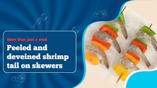 Peeled and deveined tailon shrimp skewers  READYTOCOOK VALUEADDED PRODUCT  VIDEO SERIES [upl. by Yendirb611]