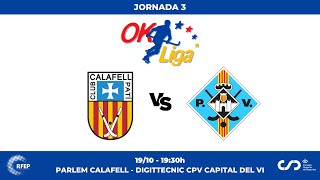 PARLEM CALAFELL  DIGITTECNIC CPV CAPITAL DEL VI 3ª Jornada OKLiga [upl. by Ltney588]