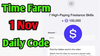 7 HighPaying Freelance Skills Code  Time Farm Video Code  Time Farm 1 November Code [upl. by Gurango]