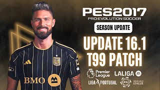 PES 2017  Latest Update V161 For T99 Patch Season 2024 amp Fix all bugs 100 Download amp Install [upl. by Eenerb]