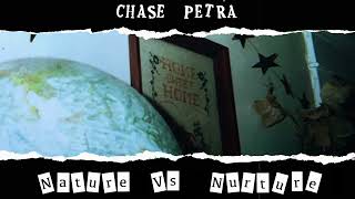 Chase Petra  quotNature vs Nurturequot Official Audio [upl. by Thorrlow]