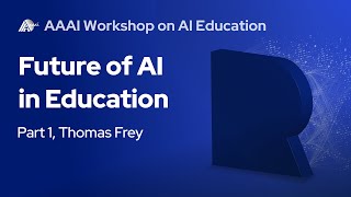 AAAI2021Part1Future of AI in EducationThomas Frey [upl. by Emmeram749]