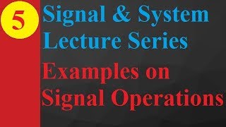 Examples of Signal Operations Shifting Folding Scaling and Arithmetic in Signals amp Systems [upl. by Gone]