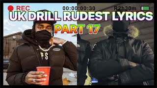 UK DRILL RUDEST LYRICS PART 17 [upl. by Brannon]