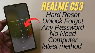 Realme C53 Hard Reset Unlock Without Pc  Rmx3762 Unlock [upl. by Iadam]