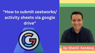 how to submit seatwork activities on google drive [upl. by Ainolopa]