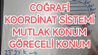 COĞRAFİ KOORDİNAT SİSTEMİ MUTLAK  MATEMATİK  KONUM GÖRECELİ  ÖZEL KONUM TYT COĞRAFYA YKS [upl. by Clellan448]