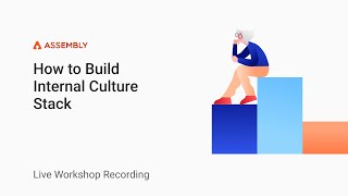 Assembly  Build Internal Culture Stack [upl. by Aicele]