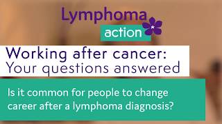 Working after cancer Your questions about lymphoma answered [upl. by Inglis403]